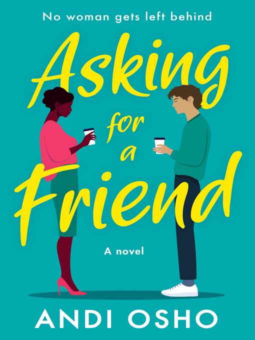Title details for Asking for a Friend by Andi Osho - Wait list